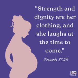 "Alternative to Abortion" graphic of a pregnant woman's silhouette with Proverbs 31:25