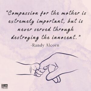 "Alternatives to abortion" graphic that contains an outline of a baby holding an adult's hand and a Randy Alcorn quote that reads "Compassion for the mother is extremely important, but is never served through destroying the innocent."